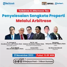 Talkshow & Afternoon Tea: Penyelesaian Sengketa Properti Melalui Arbitrase